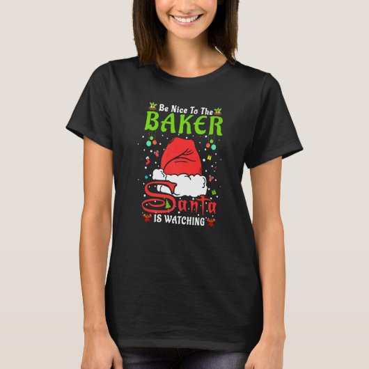 Santa Xmas Pajamas Be Nice To The Baker Christmas  Tシャツ (正面)