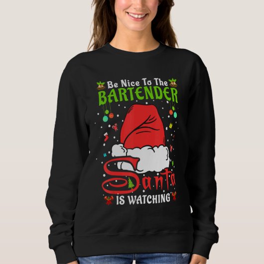Santa Xmas Pajamas Be Nice To The Bartender Christ スウェットシャツ (正面)
