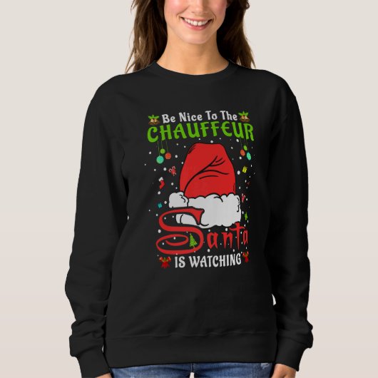 Santa Xmas Pajamas Be Nice To The Chauffeur Christ スウェットシャツ (正面)