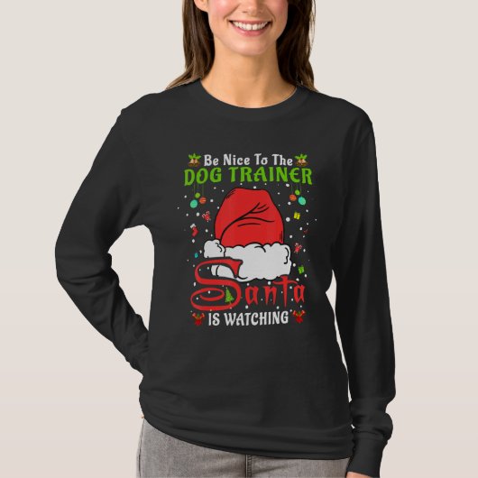 Santa Xmas Pajamas Be Nice To The Dog Trainer Chri Tシャツ (正面)