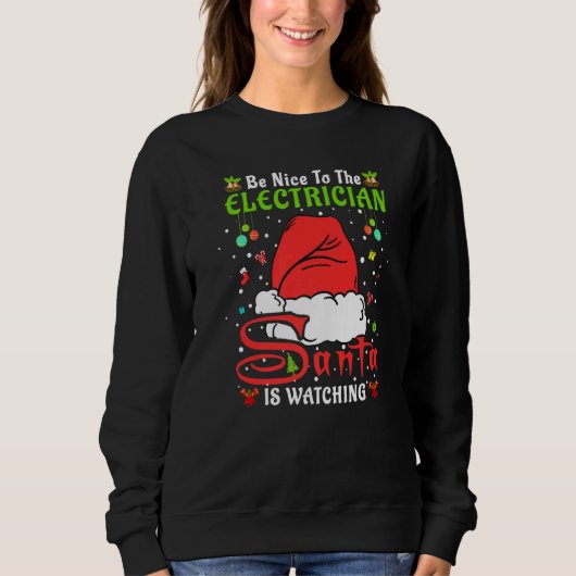 Santa Xmas Pajamas Be Nice To The Electrician Chri スウェットシャツ (正面)