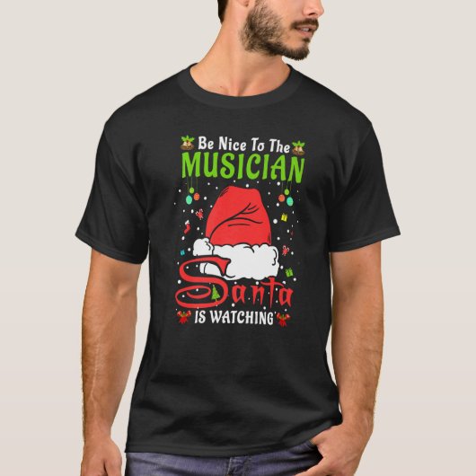 Santa Xmas Pajamas Be Nice To The Musician Christm Tシャツ (正面)