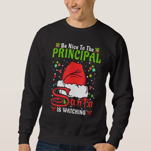 Santa Xmas Pajamas Be Nice To The Principal Christ スウェットシャツ (正面)