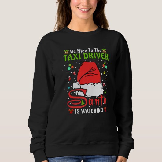 Santa Xmas Pajamas Be Nice To The Taxi Driver Chri スウェットシャツ (正面)