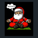 Santa Zen Yoga Meditation Christmas ポスター<br><div class="desc">Santa Zen Yoga Meditation Christmas design for yoga lovers.</div>