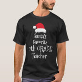 Santas Favorite 10th Grade Teacher   Christmas     Tシャツ (正面)