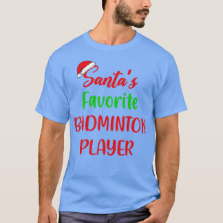 Santas Favorite Badminton Player Gift Badminton Ch Tシャツ
