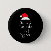 Santas Favorite Civil Engineer - Christmas Funny G 缶バッジ (正面)