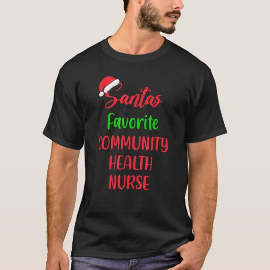 Santa's Favorite Community Health Nurse Christmas Tシャツ (正面)