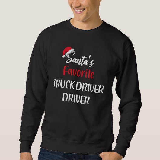Santas Favorite Delivery Truck Driver Christmas スウェットシャツ (正面)