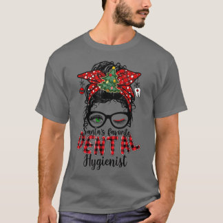 Santas Favorite Dental Hygienist Messy Bun Christm Tシャツ