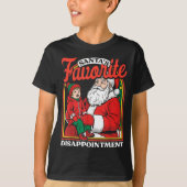 Santas Favorite Disapintment Funny Sarcastic Chris Tシャツ (正面)