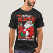 Santas Favorite Disapintment Funny Sarcastic Chris Tシャツ (正面)