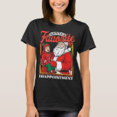 Santas Favorite Disapintment Funny Sarcastic Chris Tシャツ (正面)