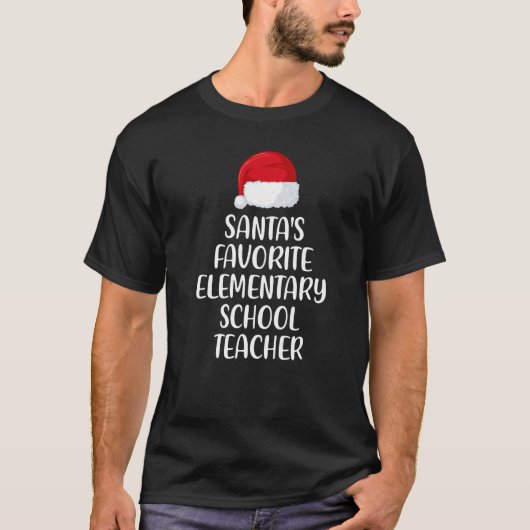 Santas Favorite Elementary School Teacher Christma Tシャツ (正面)