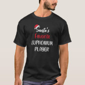 Santas Favorite Euphonium Player  Christmas euphon Tシャツ (正面)