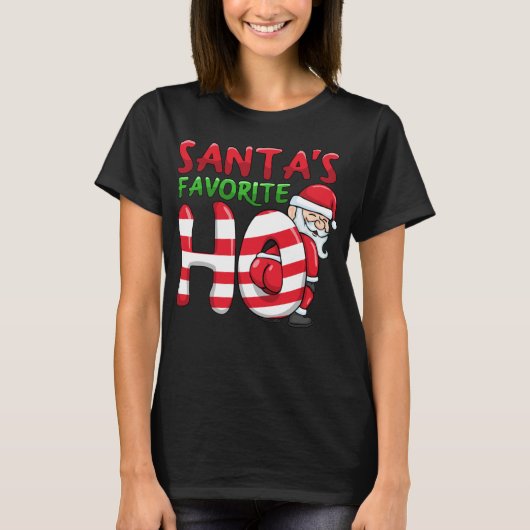 Santas Favorite Ho Santa favourite Ho Funny Girls  Tシャツ (正面)