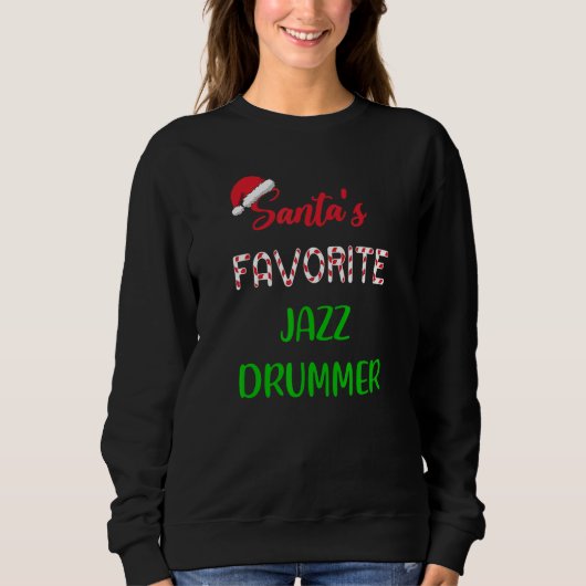 Santas Favorite Jazz Drummer   Funny jazz drum Chr スウェットシャツ (正面)