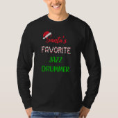Santas Favorite Jazz Drummer   Funny jazz drum Chr Tシャツ (正面)