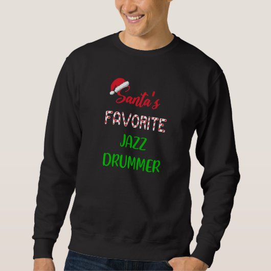 Santas Favorite Jazz Drummer  Funny jazz drum Chri スウェットシャツ (正面)