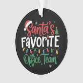 Santa's Favorite Office Team Christmas Funny Work  オーナメント (正面)