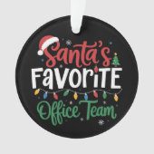 Santa's Favorite Office Team Christmas Funny Work オーナメント (正面)