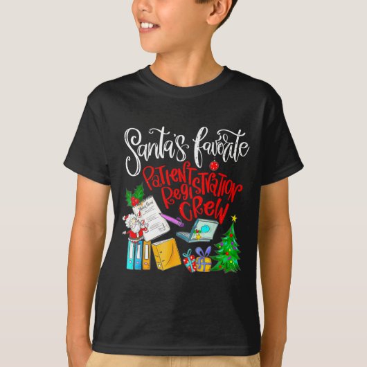 Santa's Favorite Patient Registration Crew Access  Tシャツ (正面)