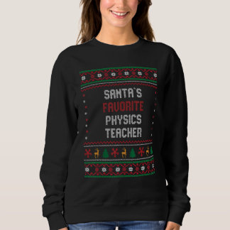 Santas Favorite Physics Teacher       Chritsmas スウェットシャツ