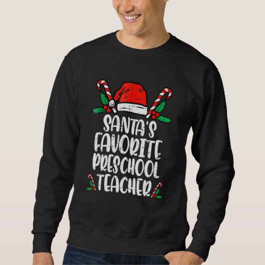 Santa's Favorite Preschool   Teacher Christmas スウェットシャツ (正面)