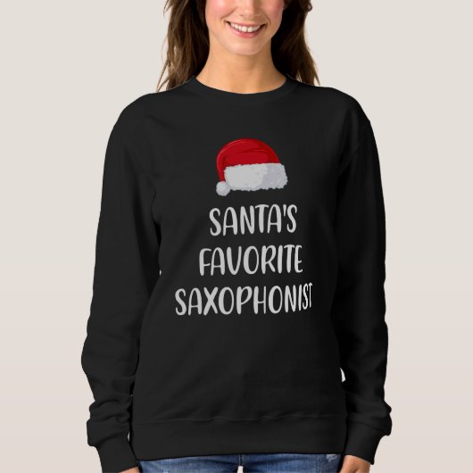 Santas Favorite Saxophonist Christmas  saxophon  1 スウェットシャツ (正面)