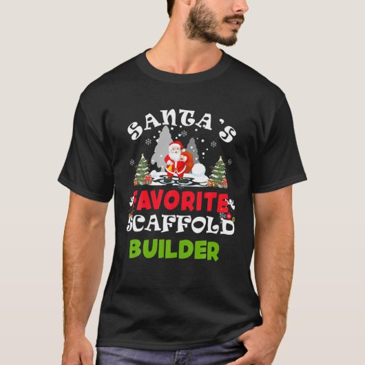 Santa's Favorite Scaffold Builder Funny Christmas Tシャツ (正面)