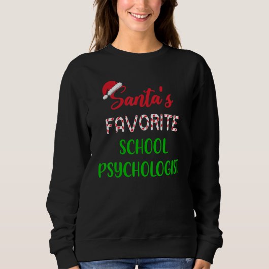 Santas Favorite School Psychologist     Chritsmas スウェットシャツ (正面)