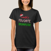 Santas Favorite Trumpeter   Funny trumpet Christma Tシャツ (正面)
