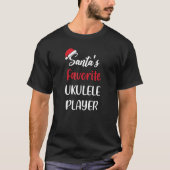 Santas Favorite Ukulele Player Christmas ukulele Tシャツ (正面)
