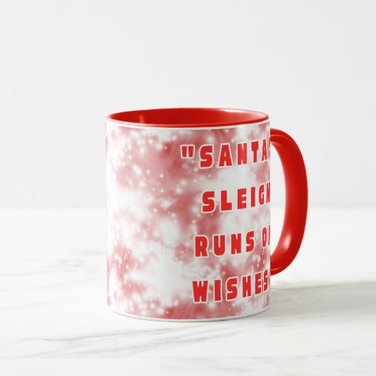 Santa's Sleigh Runs On Wishes マグカップ (正面右)