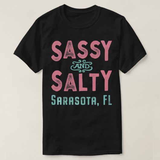 Sarasota Florida Sassy and Salty Souvenir Tシャツ (デザイン正面)