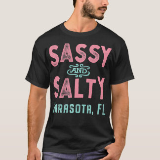 Sarasota Florida Sassy and Salty Souvenir  Tシャツ