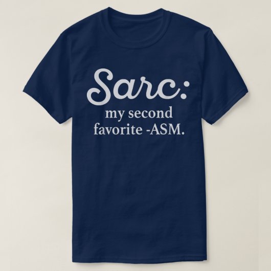 Sarc My Second Favorite ASM Funny Tシャツ (デザイン正面)