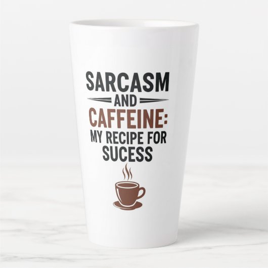 Sarcasm and Caffeine: My Recipe for Success - Funn カフェラテマグ (正面)