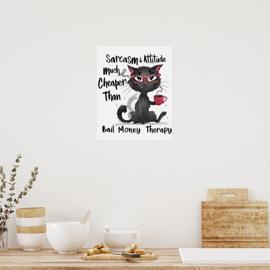 Sarcasm & Attitude Funny Cat Lover Gift ポスター (キッチン)