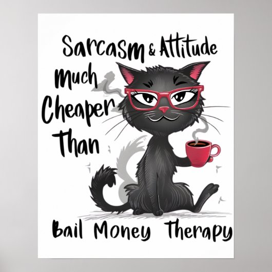 Sarcasm & Attitude Funny Cat Lover Gift  ポスター (正面)