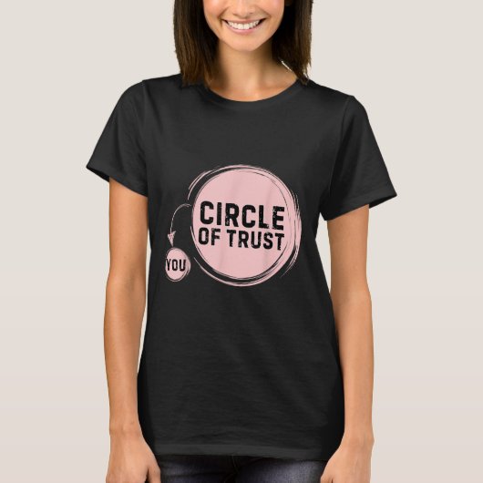 Sarcasm Circle Of Trust Funny Tシャツ (正面)