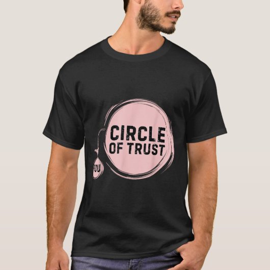 Sarcasm Circle Of Trust Funny Tシャツ (正面)