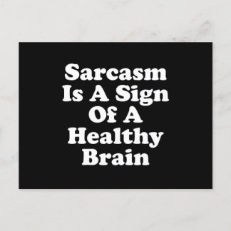 Sarcasm Is A Sign Of A Healthy Brain ポストカード