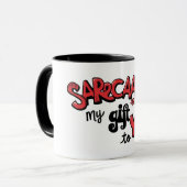 Sarcasm Is My Gift to You Card Tasse マグカップ (正面左)