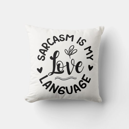 Sarcasm Is My Love クッション (正面)