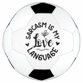 Sarcasm Is My Love サッカーボール