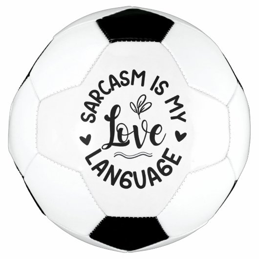 Sarcasm Is My Love サッカーボール (正面)