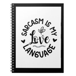 Sarcasm Is My Love ノートブック