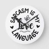 Sarcasm Is My Love ラウンド壁時計 (正面)